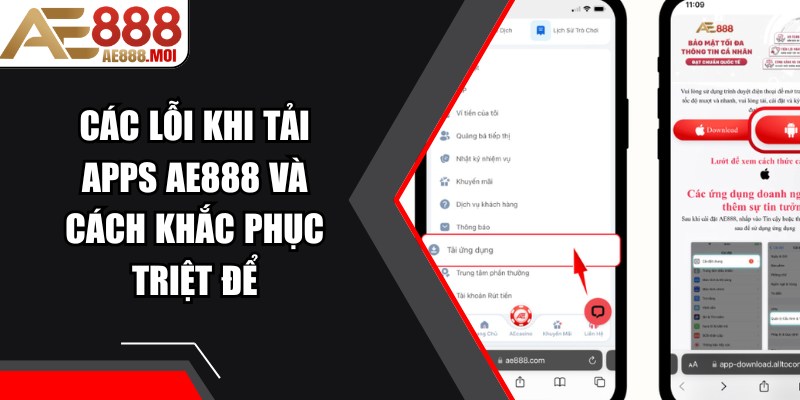 Các Lỗi Khi Tải Apps AE888