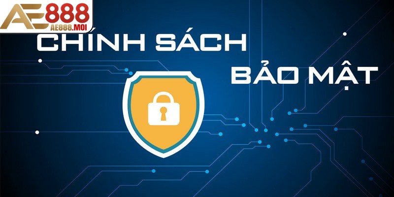 Chính sách bảo mật có vai trò rất quan trọng với cả nhà cái và người dùng