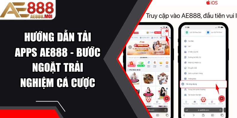 Hướng Dẫn Tải Apps AE888